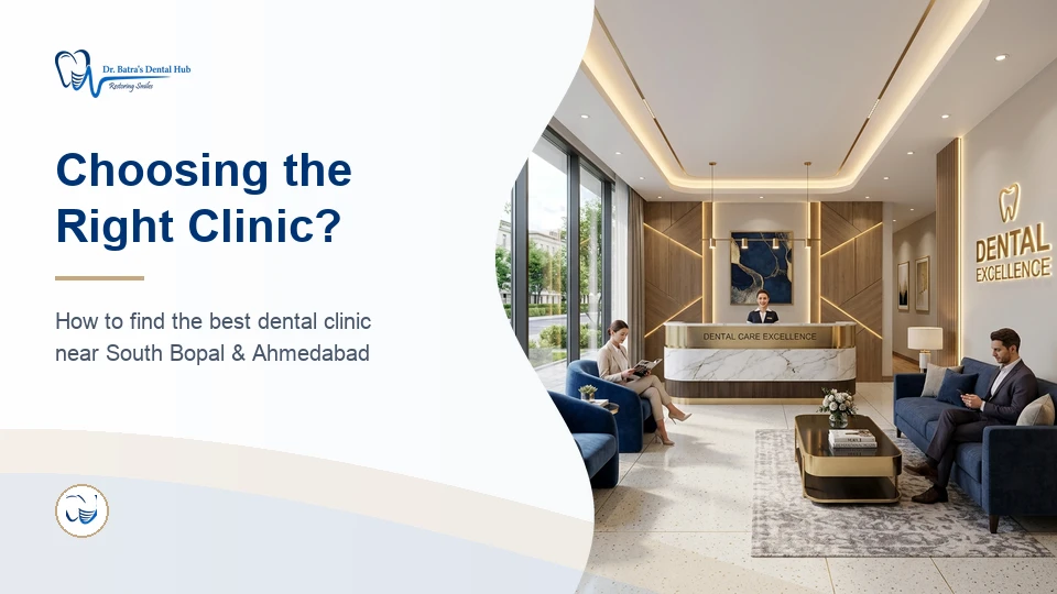 Best Dentist in South Bopal Ahmedabad